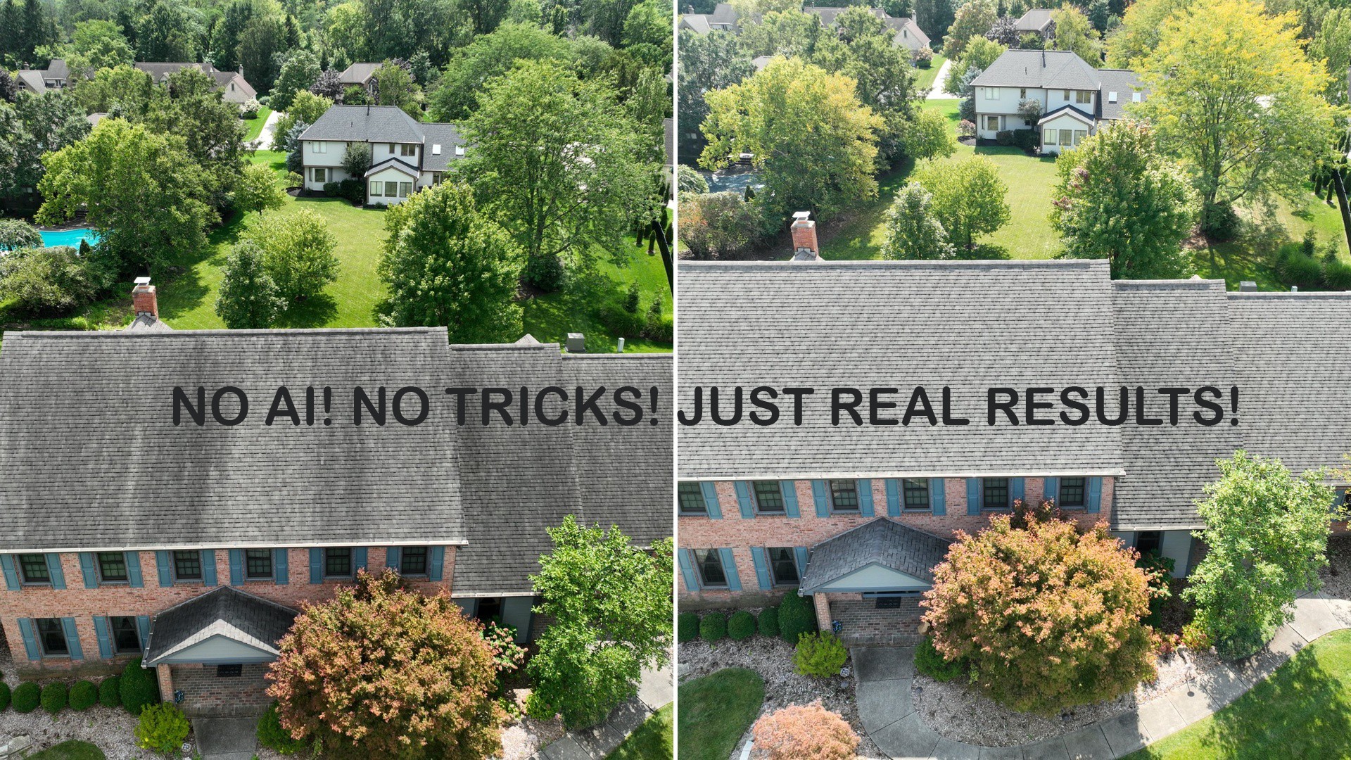 Before and after real roof cleaning results — aerial drone view showing dirty roof vs clean roof, no AI no tricks just real results